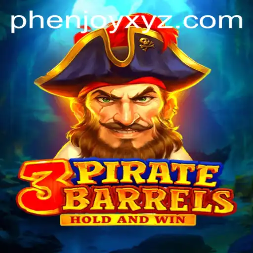 Dive into Adventure with 3PirateBarrels: An Exciting Game by PHENJOY