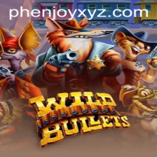 WildBullets: The Latest Craze in Gaming with PHENJOY